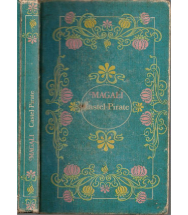 Castel-pirate, Magali, 1981 - , jeune fille 1900, roman d'amour, roman sentimental, Jules Tallandier