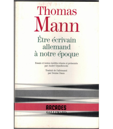 Etre écrivain allemand à notre époque, Thomas Mann, 1996 - littérature allemande, écrivains allemands,