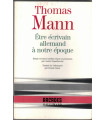 Etre écrivain allemand à notre époque, Thomas Mann, 1996 - littérature allemande, écrivains allemands,