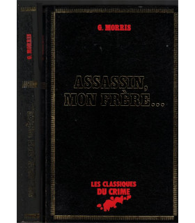 Assassin, mon frère, G. Morris, 1983 -, Classiques du Crime, polar, roman policier,