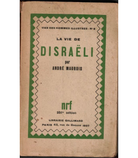 La vie de Disraëli, André Maurois, 1937 - biographie Benjamin Disraëli, Angleterre, XIXe siècle,