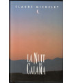 La nuit de Calama, Claude Michelet, 1994 -, Chili, Pinochet,