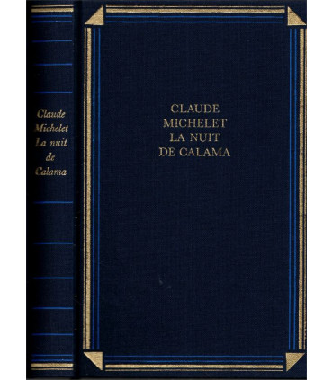 La nuit de Calama, Claude Michelet, 1994 -, Chili, Pinochet,