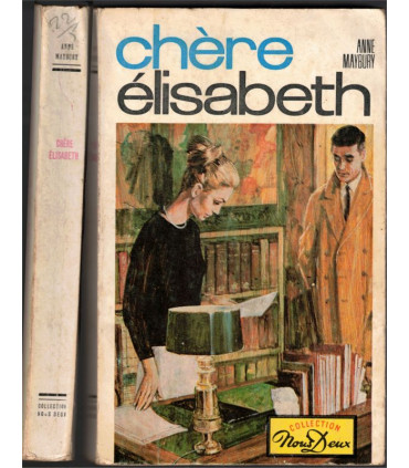 Chère Elisabeth, Anne Maybury, 1966 - Collection Nous Deux, Collection Modes de Paris, roman d'amour, roman sentimental,