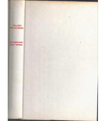 Un autre nom pour l'amour, Colleen McCullough, 1984 -, infirmière guerre du Pacifique, roman d'amour,