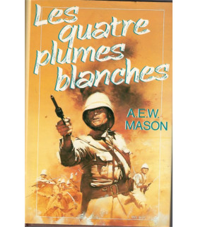 Les quatre plumes blanches, A.E.W. Mason, 1991 - Empire colonial britannique, roman d'aventures,