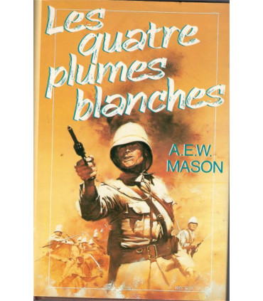 Les quatre plumes blanches, A.E.W. Mason, 1991 - Empire colonial britannique, roman d'aventures,