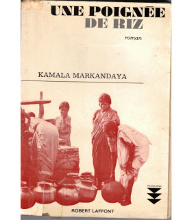 Une poignée de riz, Kamala Markandaya, - écrivain indien, Inde, roman,