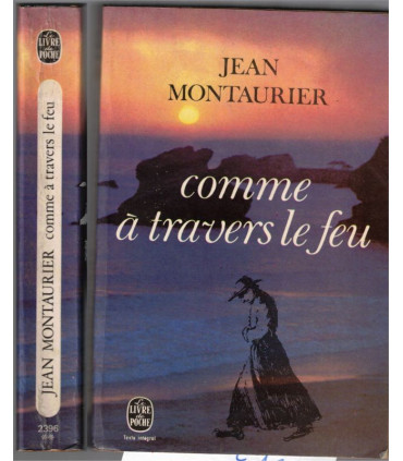Comme à travers le feu, Jean Montaurier, 1968 - vocation de prêtre, village de pêcheurs, roman,