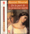 De la part de la princesse morte, Kenizé Mourad, 1991 - femme aventureuse, Liban, Indes coloniales,