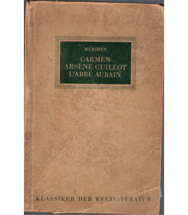 Carmen, Arsène Guillot, L'Abbé Aubain, Mérimée, 1947 - littérature XIXe siècle,