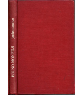 Bruno mon fils, une mère et les médecins, Janie Maurice, 1976 -  enfant malade, hôpital