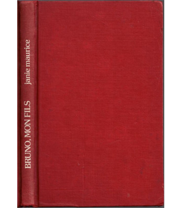 Bruno mon fils, une mère et les médecins, Janie Maurice, 1976 -  enfant malade, hôpital