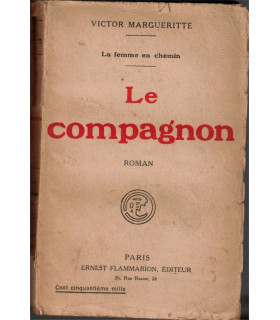 La Femme en chemin, T2 Le Compagnon, Victor Marguerite, 1923 - émancipation de la femme, roman d'amour,