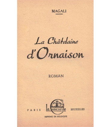 La châtelaine d'Ornaison, Magali, 1948 - , roman d'amour, roman sentimental,