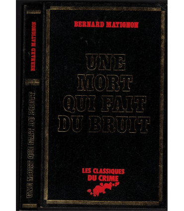 Une mort qui fait du bruit, Bernard Matignon, 1974 -, Classiques du Crime, polar, roman policier,