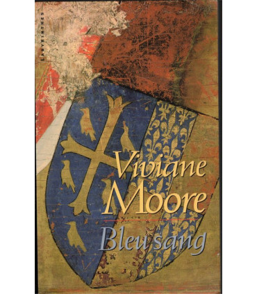 Bleu sang, Viviane Moore, 1999 - Chartres, roman historique, Moyen Age, enquête policière,