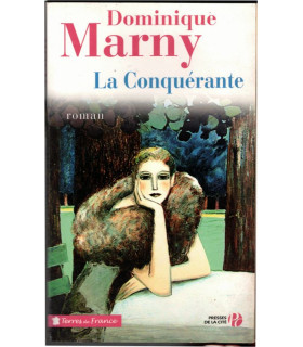 La conquérante, Dominique Marny, 2010 - joaillier, années folles,  roman d'amour,