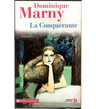 La conquérante, Dominique Marny, 2010 - joaillier, années folles,  roman d'amour,