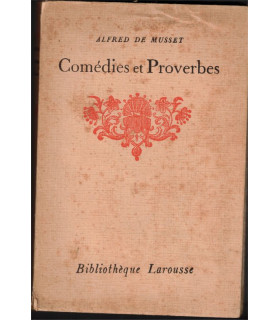 Alfred de Musset, Comédies et proverbes, T1, 1928 - Littérature XIXe s. théâtre XIXe s., Bibliothèque Larousse