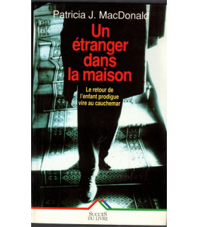Un étranger dans la maison, Patricia MacDonald, 1996 - thriller, enfant disparu, roman policier,