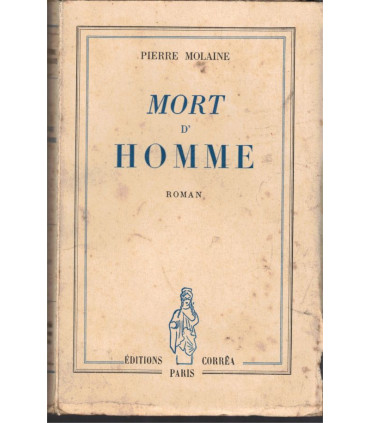 Mort d'homme, Pierre Molaine, 1946 - roman de guerre, seconde guerre mondiale, Résistance,