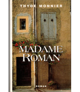 Madame Roman, Thyde Monnier, 1998 - Provence,