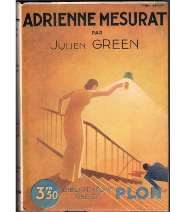 Adrienne Mesurat, Julien Green, 1927 -  roman d'amour, bibliothèque Plon,