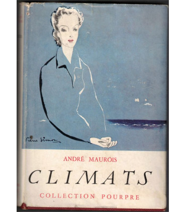 Climats, André Maurois, 1947 - roman d'amour, échec conjugal, roman, collection Pourpre,