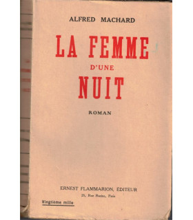 La femme d'une nuit, Alfred Machard, 1929 - roman d'amour,