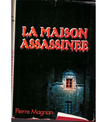 La maison assassinée, Pierre Magnan, 1984 - Provence, mystère, roman policier,