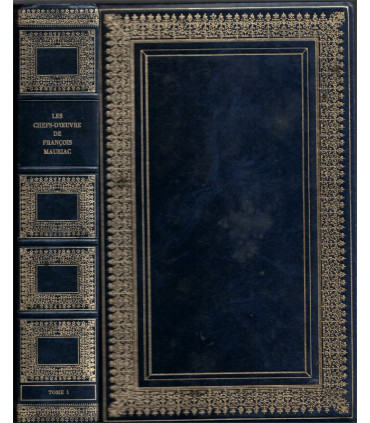 Les chefs-d'œuvre de François Mauriac, T1 Le baiser au lépreux, Le fleuve de feu, Plongées,, - Cercle du Bibliophile,