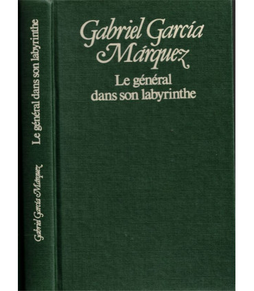 Le général dans son labyrinthe, Gabriel Garcia Marquez, 1990 -, Colombie XIXe s, général Bolivar, Amérique latine,