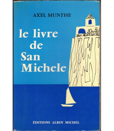 Le livre de San Michele, Axel Munthe, 1961 - Capri, mémoires, Suède, écrivain suédois,