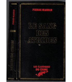 Le sang des Atrides, Pierre Magnan 1977 -, Classiques du Crime, polar, roman policier,