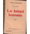 Vers le bonheur, Le bétail humain, Victor Marguerite, 1928 - , jeunes filles 1900, libération féminine, roman d'amour,