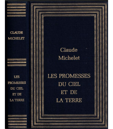Les promesses du ciel et de la terre,  Claude Michelet, 1986 -, Chili, émigrants de Corrèze XIXe siècle, saga familiale,