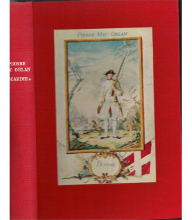 Picardie, aventures du Sergent Saint-Pierre et de Babet Molina, Pierre Mac Orlan, 1964 - armée, XVIIIe siècle,
