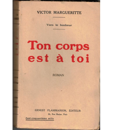 Vers le bonheur, Ton corps est à toi, Victor Marguerite, 1927 - , jeunes filles 1900, avortement, libération féminine,