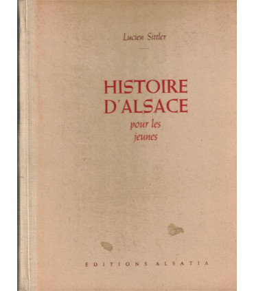 Histoire d'Alsace pour les jeunes, Lucien Sittler, René Kuder, 1947 - littérature jeunesse, livres d'images, alsatiques