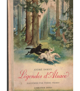 Légendes d'Alsace, André Dorny, illustrations Pierre Probst, 1948 -, contes populaires, littérature jeunesse, alsatiques,