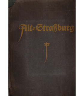 Alt Strassburg Vieux Strasbourg 30 planches de Paul Wolff en mezzotinte Bruckmann, rare édition 1912 -, Alsace, photographes,