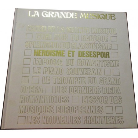 Héroïsme et désespoir, N°4 La grande musique, Mondadori, 1983 - musiciens, encyclopédie