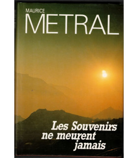 Les souvenirs ne meurent jamais, Maurice Metral,1989 - Suisse, Valais, écrivain suisse, roman d'amour,