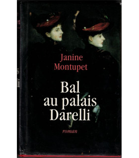 Bal au palais Dorelli, Janine Montupet, 1999 - rivalité soeurs, roman d'amour,