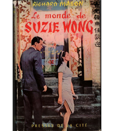 Le monde de Suzie Wong, Richard Mason, 1961 - Hong-Kong, cinéma, Richard Quine, William Holden