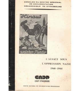L'Alsace sous l'oppression nazie 1940-1944,  Louis Schmitt 1977 - 2e guerre mondiale, Alsace occupée, alsatiques