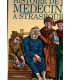 Histoire de la médecine à Strasbourg, Jean-Marie Mantz 1997 -, médecins, sciences, hôpital de Strasbourg,