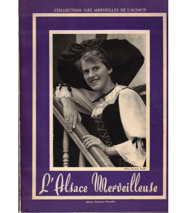 L'Alsace merveilleuse, Les merveilles de l'Alsace 1953 -, tourisme Alsace, photographes,