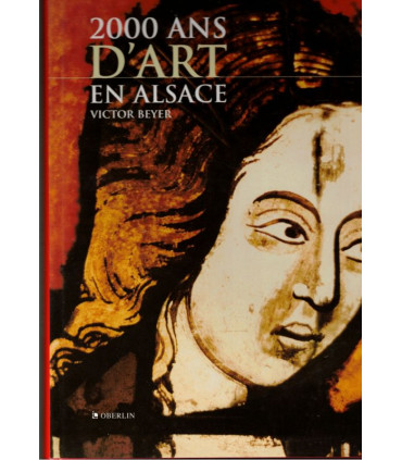 2000 ans d'art en Alsace, Victor Beyer, 1999 - sculpture, peinture, architecture, artistes alsaciens, culture Alsace,